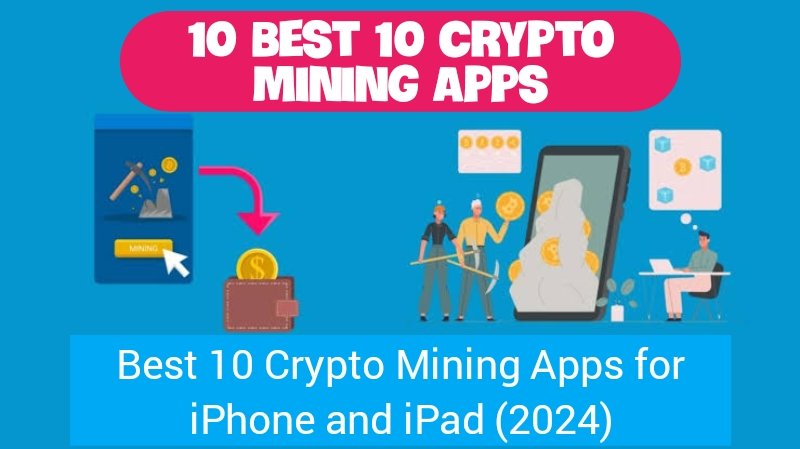 Best 10 Crypto Mining Apps for iPhone and iPad (2024)